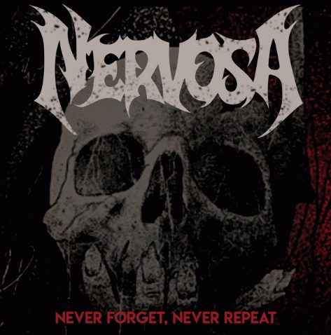 Nervosa : Never Forget, Never Repeat